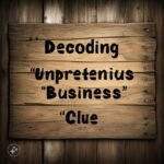 Decoding ‘Unpretentious Business’ Clue